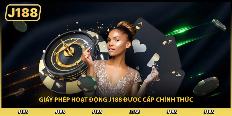 Giấy phép hoạt động J188 được cấp chính thức